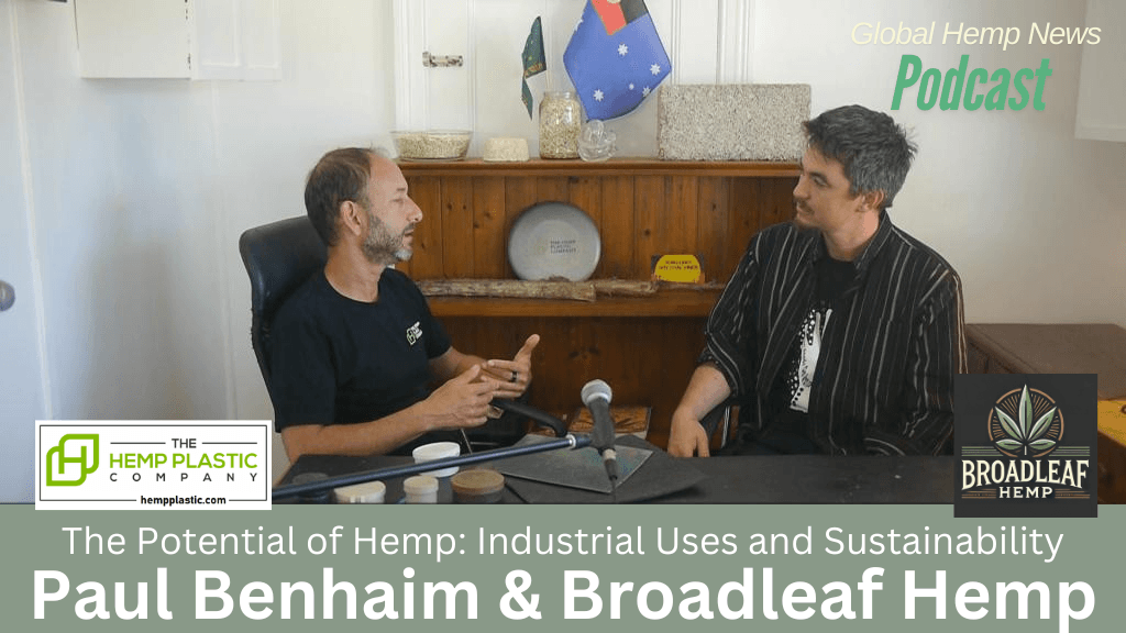Why Hemp is the Future of Sustainable Materials - Paul Benhaim Interview Part 1 - Broadleaf Hemp